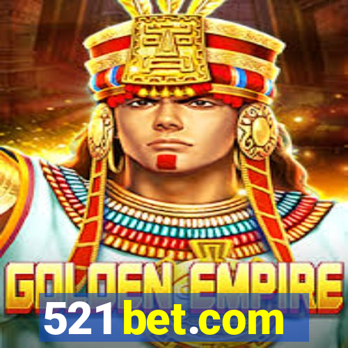 521 bet.com